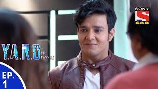 Y.A.R.O Ka Tashan - यारों का टशन - Episode 1 - 26th July, 2016