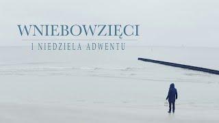 Wniebowzięci – I Niedziela Adwentu C