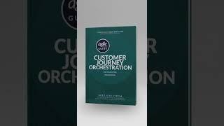 Guide to Customer Journey Orchestration