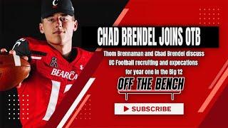 Chad Brendel discusses UC football's move to the Big 12 and the latest recruiting cycle