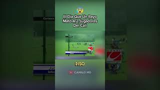 El Rayo Que Cayó En Un Entrenamiento Del Cali🟢#shorts