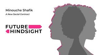 A New Social Contract: Minouche Shafik (FULL PODCAST EPISODE)