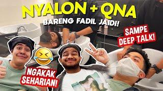 NYALON + Q&A BARENG FADIL JAIDI! DARI RECEH SAMPE CURHAT DEEP TALK!