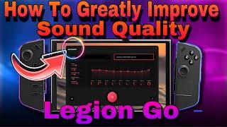 Improve Sound Quality With FX Sound On Lenovo Legion Go Now!!!