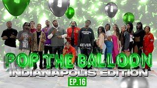 POP THE BALLOON OR FIND LOVE | INDIANAPOLIS EDITION | EP.16
