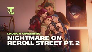 Nightmare on Reroll Street: Part 2 | Into the Arcane Launch Cinematic - Teamfight Tactics