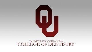 The University of Oklahoma College of Dentistry Introduction to Vertical Teams