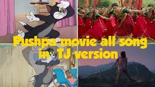 Pushpa movie all song in tom and jerry version l Hadi'z vlog l