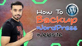 How to Backup Your WordPress Website | How to Backup & Restore Your WordPress Website