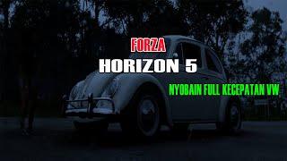 FORZA HORIZON 5 nyobain kecepatan mobil VW