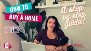 HOW TO BUY A HOUSE - Step 1!