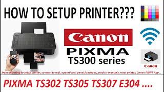 Wireless Setup for Canon PIXMA TS300 TS302 TS304 TS305 TS307 E304 series