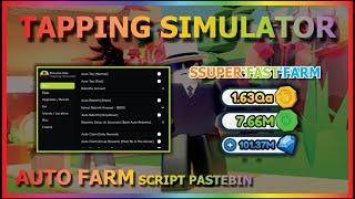 TAPPING SIMULATOR Script Pastebin 2022 AUTO FARM | AUTO HATCH | AUTO REBIRTH (FAST FARM) 