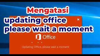 CARA MENGATASI UPDATE OFFICE BERMASALAH | Updating Office please wait a moment