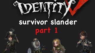 identity v survivor mains slander (part 1?)