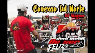 CD Conexão Sul Norte - DJ Wagner