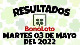 RESULTADO BONOLOTO DEL DIA MARTES 03 DE MAYO DEL 2022