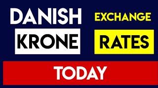 DANISH KRONE EXCHANGE RATES TODAY 20 SEPTEMBER 2024