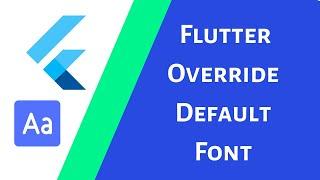 How to set custom font as default font in flutter | Flutter Font