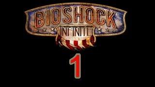BioShock Infinite walkthrough part 1 let's play gameplay "BioShock Infinite walkthrough part 1" HD 1