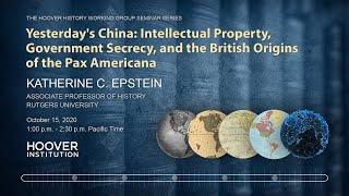 Yesterday's China: Intellectual Property, Government Secrecy, and British Origins of Pax Americana