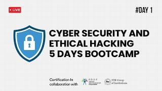 Day 1 | Introduction to Cyber Security and Ethical Hacking