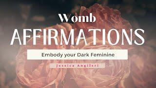 Healing Womb Affirmations ~ Divine Feminine Affirmations