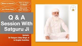 Q&A Session With Satguru Ji | Pavittar Updesh Sri Satguru Uday Singh Ji I English Subtitles