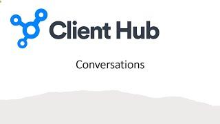 Client Hub Conversations