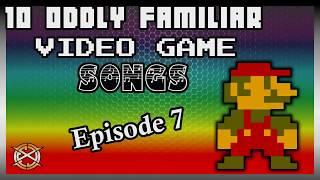 10 Oddly Familiar Video Game Songs Ep 7 | Return of the Oddly