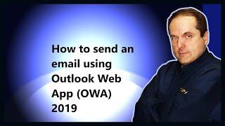 How to send an email using Outlook Web App (OWA) 2019