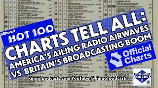 Charts Tell All: America's Ailing Radio Airwaves vs  Britain's Broadcasting Boom (ep.347)