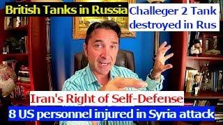 Iran's right of self-defense? Rus massive evacuation + Fed Emergency. British Challenger 2 tank hit.