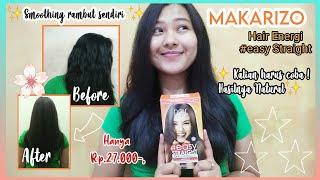 SMOOTHING RAMBUT SENDIRI PAKAI MAKARIZO HAIR ENERGI EASY STRAIGHT|| Meluruskan Rambut Dengan Mudah