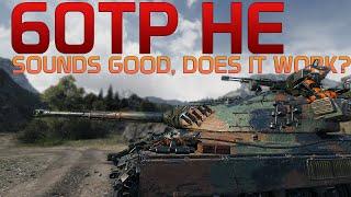 60TP High Explosive, Sounds good but does it work? | World of Tanks