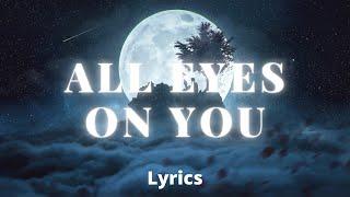 All Eyes On You - TAYA | Lyrics