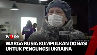 Beda Sikap Dengan Presiden, Warga Moskow Donasi ke Pengungsi Ukraina | Kabar Hari Ini tvOne