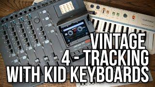 4 Tracking to Cassette Tape with Vintage "Toy" Keyboards - Fostex, Casio, Yamaha