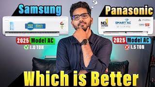 Panasonic 2025 Model AC VS Samsung 2025 Model AC  1 & 1.5 Ton AC  MR KNOWN  Best AC in 2025 