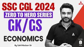 SSC CGL 2024 | Zero to Hero | SSC CGL GK/ GS Classes By Sahil Madaan | Economics