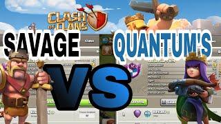 Savage VS Quantum's ..... clashers best 8.9Clans