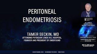 Peritoneal Endometriosis - Tamer Seckin, MD