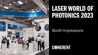 Coherent | Impressions from Laser World of Photonics 2023