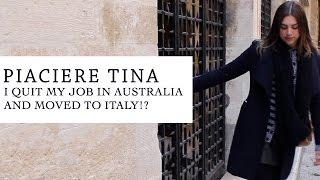 I quit my job in Australia and moved to Italy?!