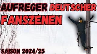 Die größten AUFREGER DEUTSCHER FANSZENEN der Saison 2024/25! (Teil 1)