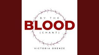 By The Blood (Chant)