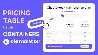 Pricing Table Using Containers and Tabs in Elementor - Switch / Toggle Between Different Plans