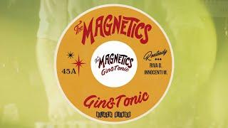 THE MAGNETICS - Gin & Tonic [Official Video]