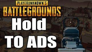 PUBG How To Setup Hold To Aim Down Sights