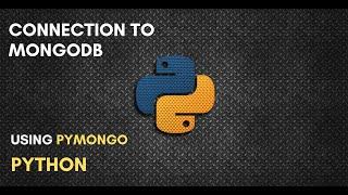 Connection to MongoDB Database | Using PyMongo  | Python Tutorial | Mr Lazy Programmer